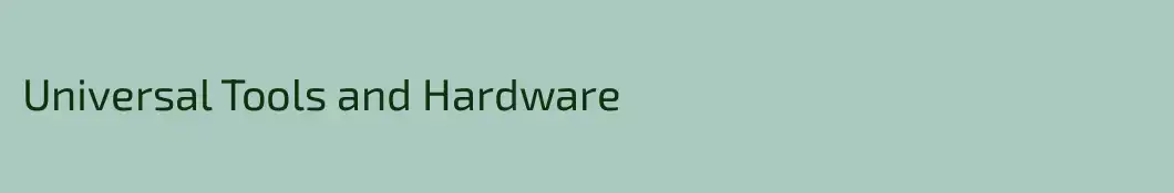 Universal Tools and Hardware